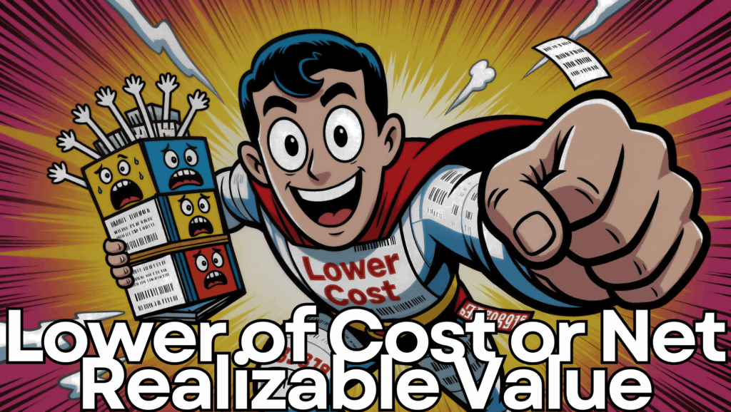 Cartoon superhero labeled “Lower Cost” holding colorful boxes representing inventory valuation under the lower of cost or net realizable value accounting rule.